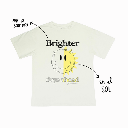 Brighter days tshirt ☀️ (SUN SHIFTING)